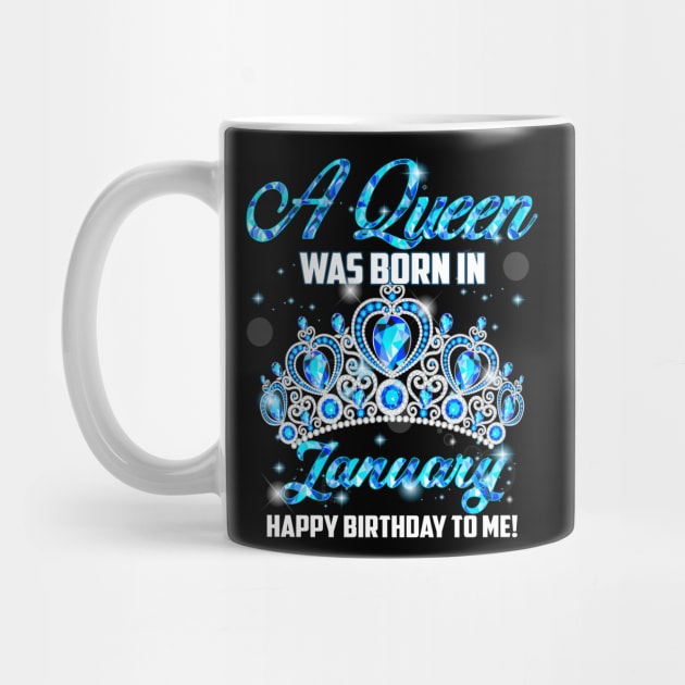 A Queen Was Born In January Happy Birthday To Me by Terryeare